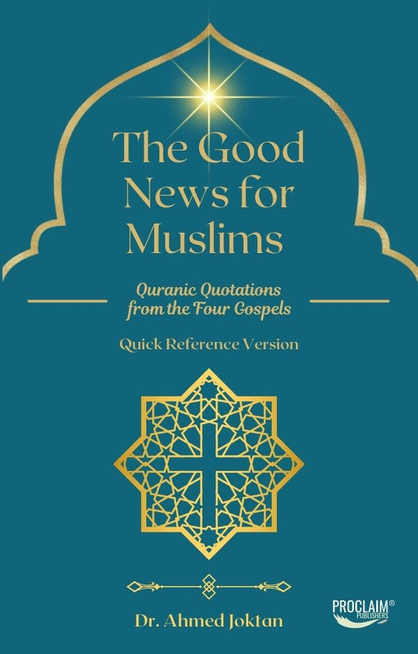 The Good News for Muslims: Quranic Quotations from the Four Gospels Quick Reference Version