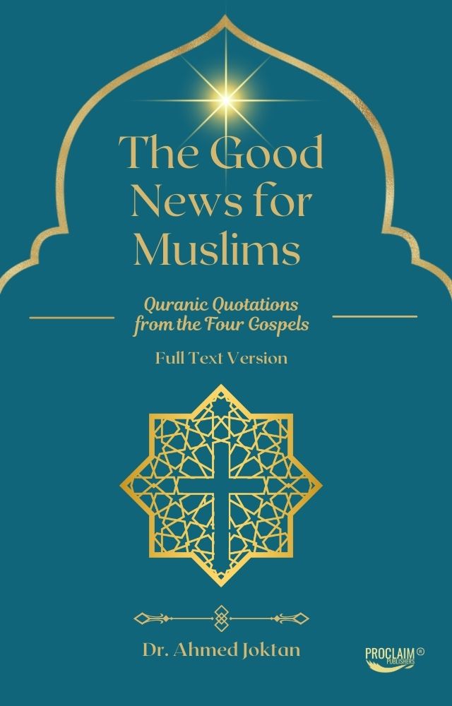 The Good News for Muslims: Quranic Quotations from the Four Gospels Full Text Version